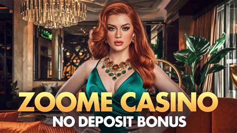 zoome casino|zoome casino no deposit.